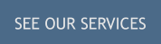 SEE OUR SERVICES